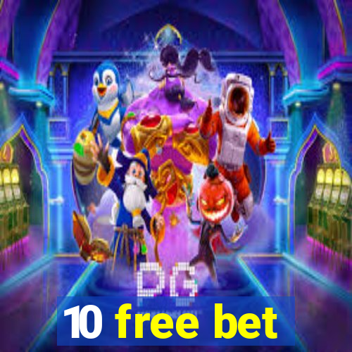 10 free bet